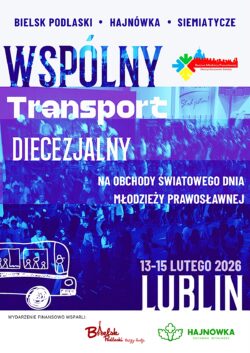 Plakat w kolorze biało-niebieskim z napisem "Wspólny transport diecezjalny. Bielsk Podlaski, Hajnówka, Siemiatycze" oraz logotypami miast i Bractwa Młodzieży Prawosławnej.