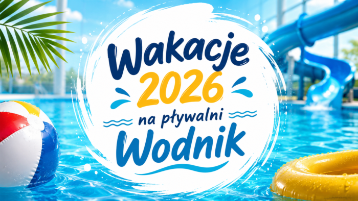 Prosta kolorowa grafika przedstawiająca napis "Wakacje 2026 na pływalni Wodnik" w otoczeniu wnętrza pływalni.
